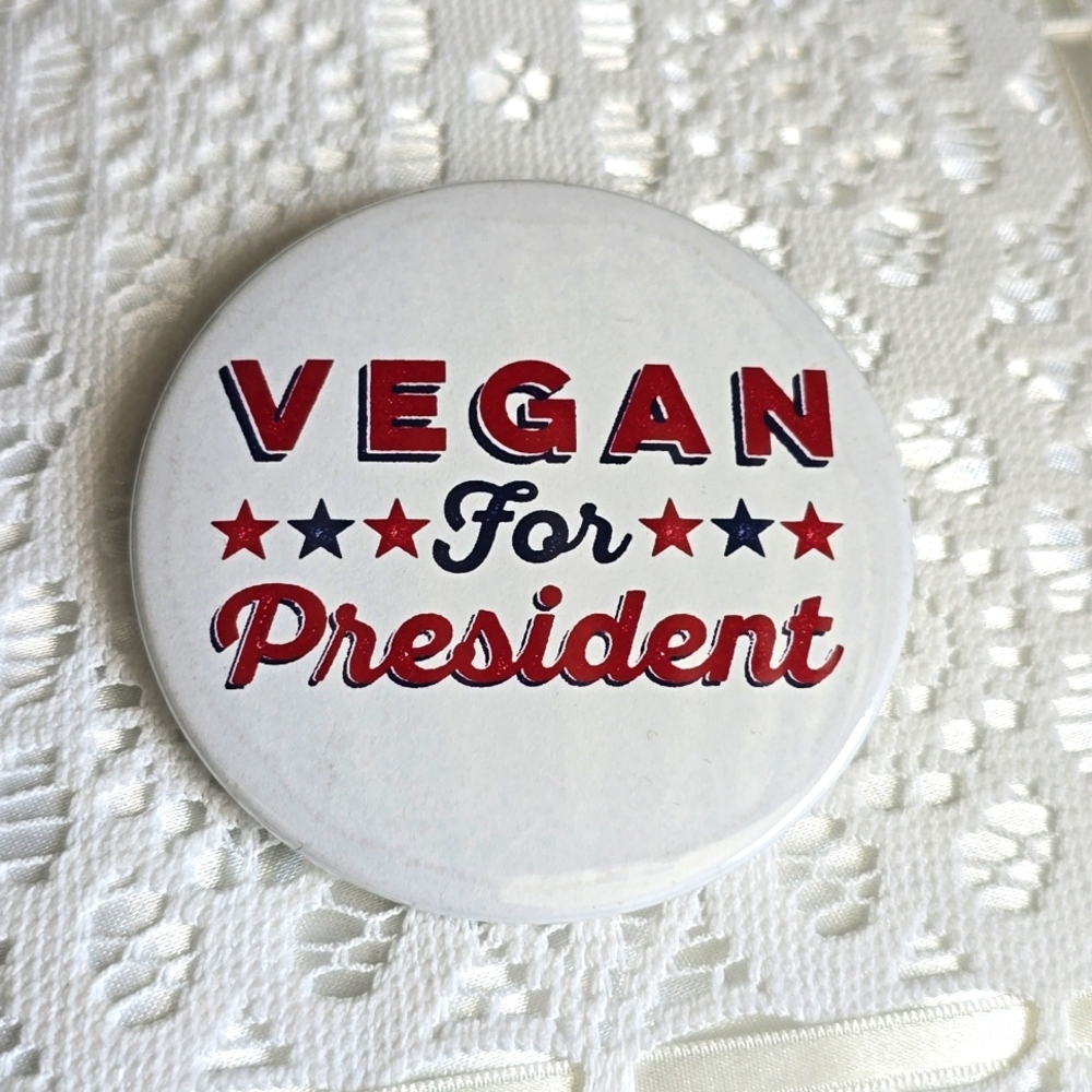 Vegan for President pin